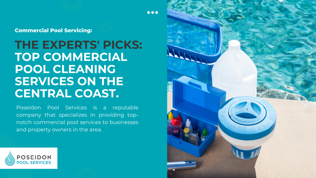 The Experts' Picks Top Commercial Pool Cleaning Services on the Central Coast